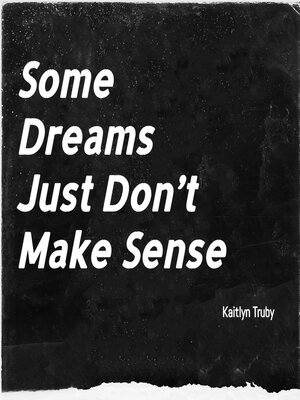 cover image of Some Dreams Just Don't Make Sense